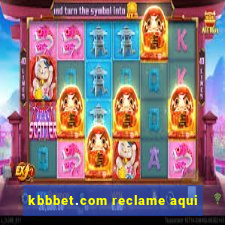 kbbbet.com reclame aqui